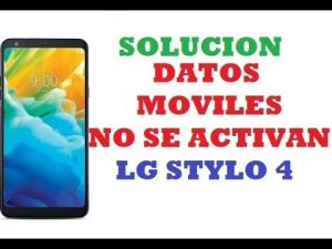 Habiltar APN LG stylo 4 Q710P