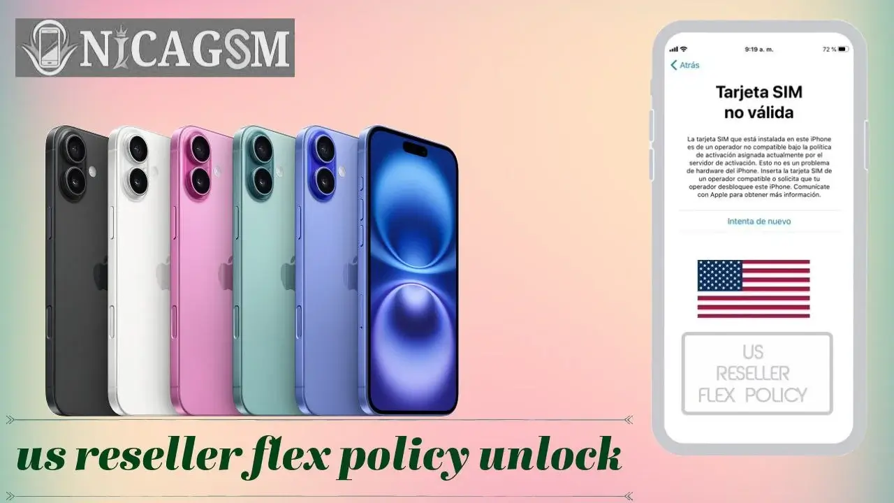 Liberar Us reseller flex policy todos los modelos soportados