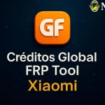Créditos Global FRP tool Xiaomi